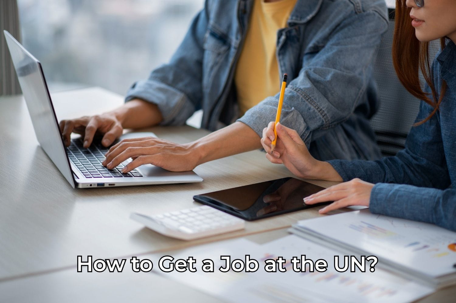 How to Get a Job at the UN?