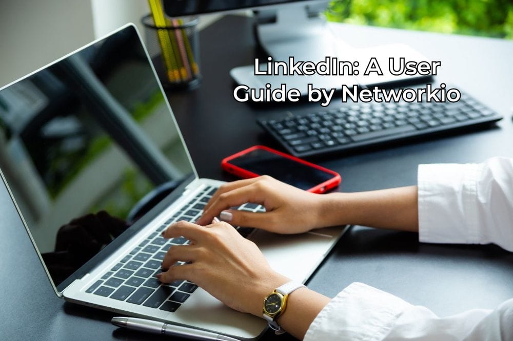 LinkedIn: A User Guide by Networkio