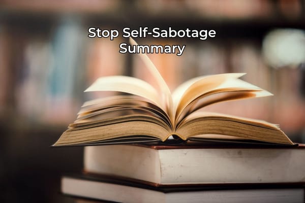Stop Self-Sabotage – Summary