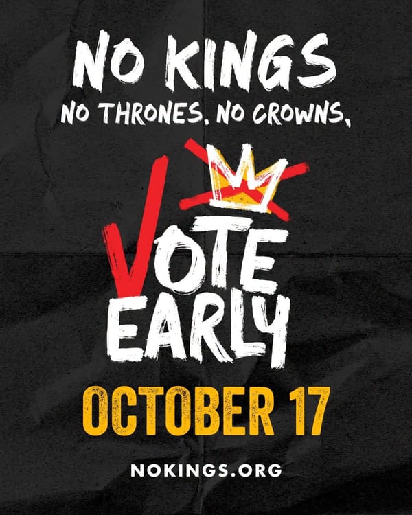The No Kings - Vote Early Rally!