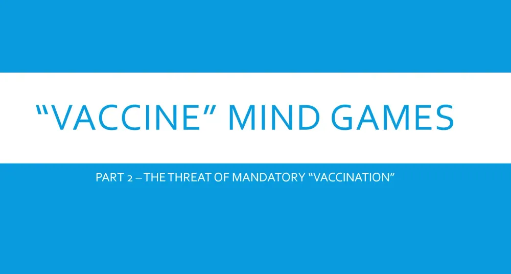 The Threat of Mandatory “Vaccination”