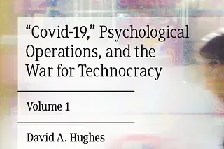 "Covid-19," Psychological Operations, and the War Technocracy now HALF PRICE