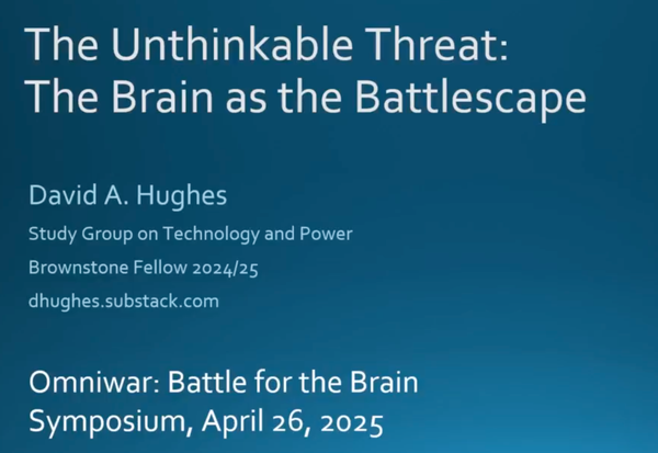OMNIWAR 2: David A. Hughes, The Unthinkable Threat: The Brain as the Battlescape