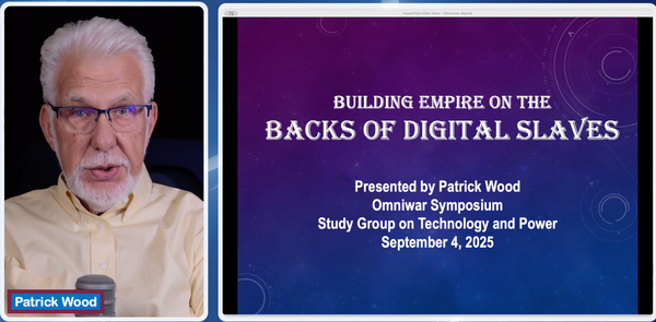 OMNIWAR 3: Patrick Wood, Building Empire on the Backs of Digital Slaves