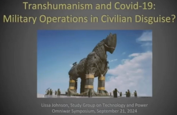 OMNIWAR 1: Lissa Johnson, Transhumanism and Covid-19: Military Operations in Civilian Disguise?