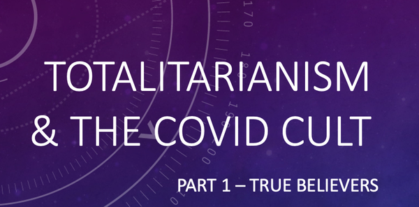 Totalitarianism and the Covid Cult