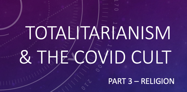 Totalitarianism and the Covid Cult