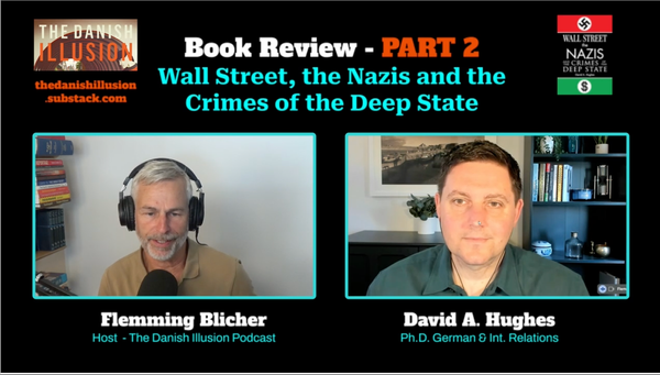 Interview with Flemming Blicher, June 25, 2026 - Wall Street, the Nazis, and the Crimes of the Deep State, Part 2
