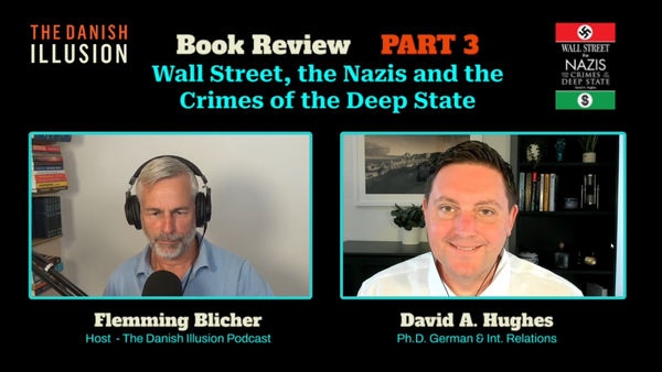Interview with Flemming Blicher, June 29, 2026 - Wall Street, the Nazis, and the Crimes of the Deep State, Part 3