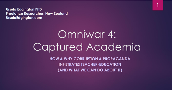Ursula Edgington, “How & Why Corruption & Propaganda Infiltrates Teacher-Education”