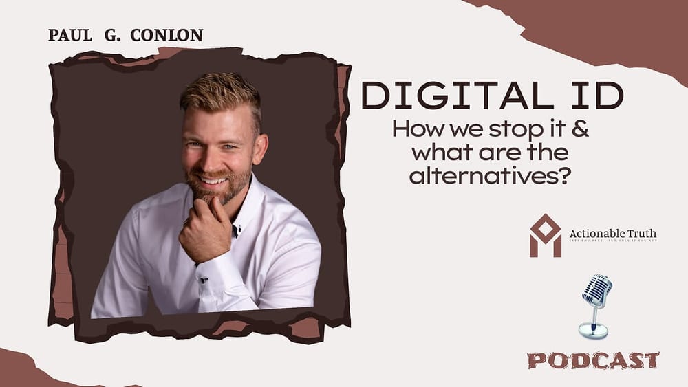 Stopping Digital ID & Potential Alternatives with Paul G. Conlon