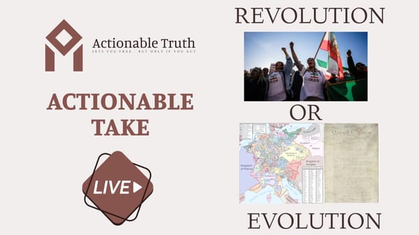 Actionable Take - Do Revolutions work?