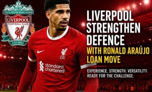 Liverpool Strengthen Defence with Ronald Araújo Loan Move