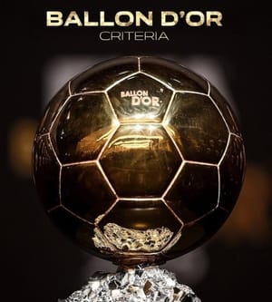 Ballon d’Or Criteria Revealed: What Journalists Must Consider When Voting