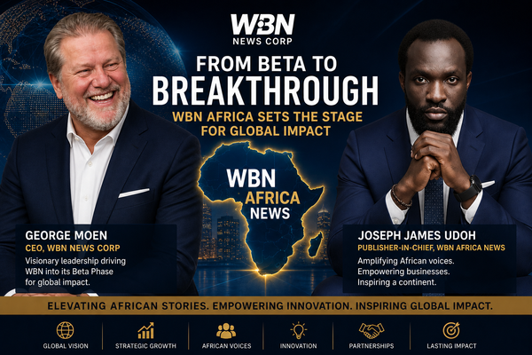 From Beta to Breakthrough: WBN Africa Sets the Stage for Global Impact