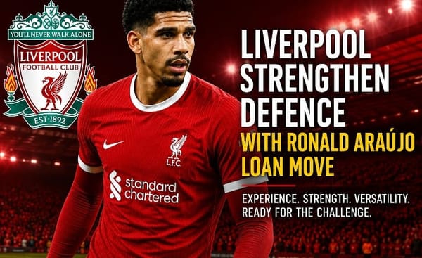 Liverpool Strengthen Defence with Ronald Araújo Loan Move