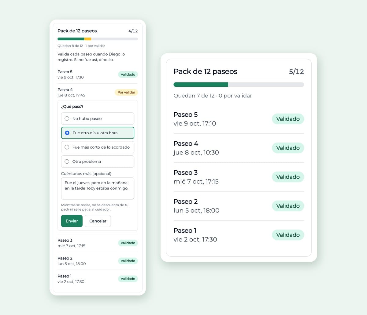 El formulario No fue así con el motivo Fue otro día u otra hora, y el pack al día con 5 de 12 paseos validados
