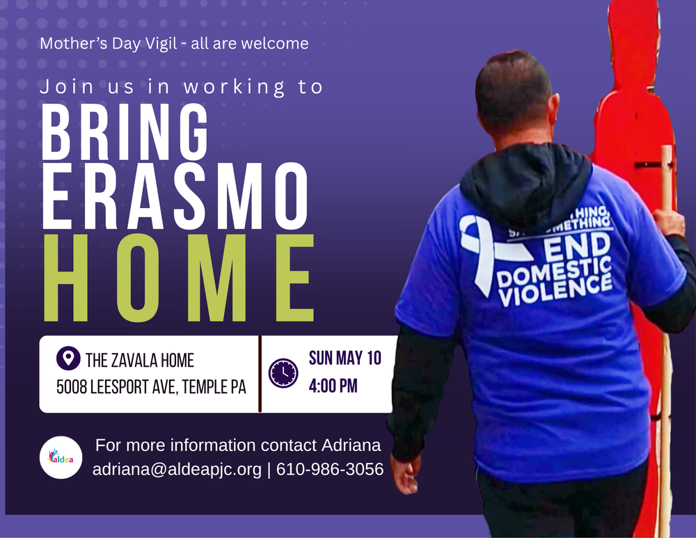 "Bring Erasmo Home": Campaign to Release Berks County Grandfather from ICE Custody Gains Momentum