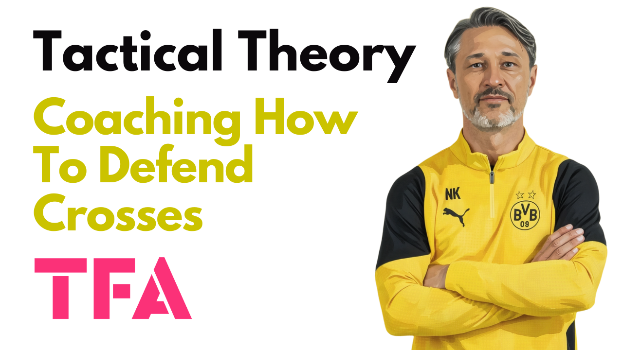 How To Defend Crosses Effectively Like Borussia Dortmund - Tactical Theory