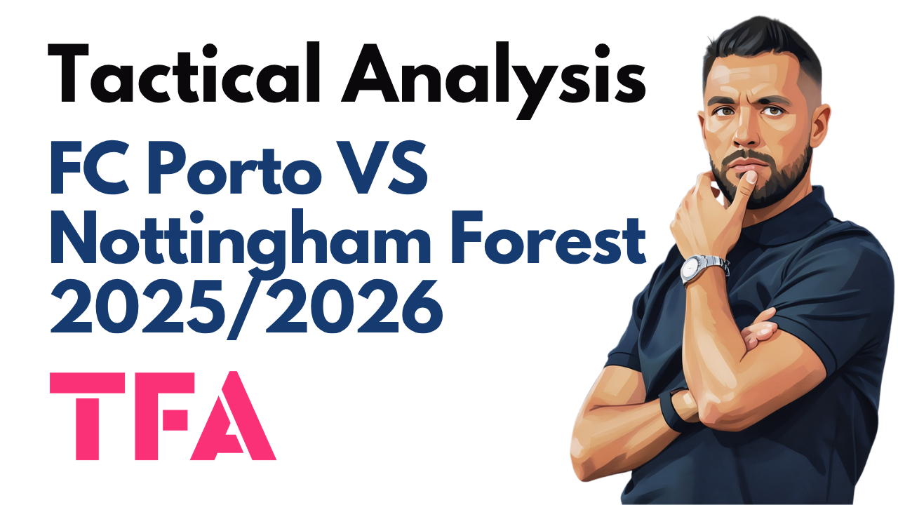 FC Porto Vs Nottingham Forest [1–1] – UEFA Europa League 2025/2026: Porto Dominate, Forest Stay Alive – Tactical Analysis