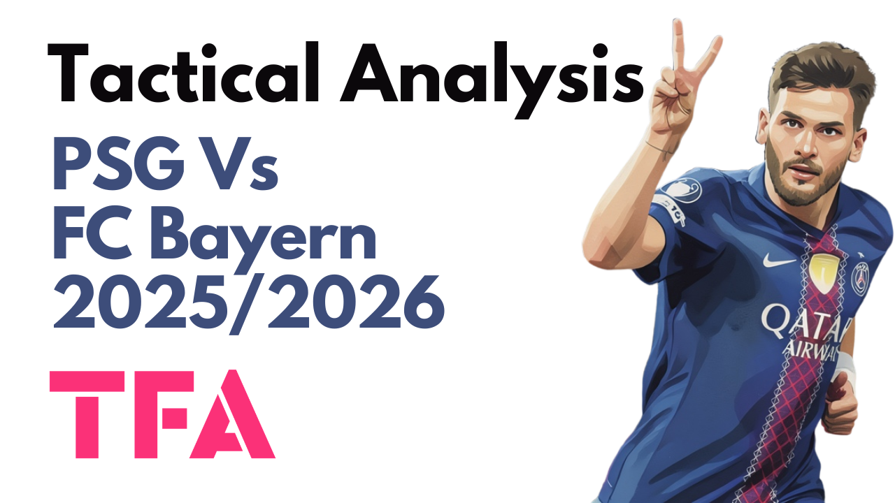 Paris Saint-Germain Vs Bayern Munich [5–4] – Champions League Semi-Final First Leg 2025/2026 – Tactical Analysis