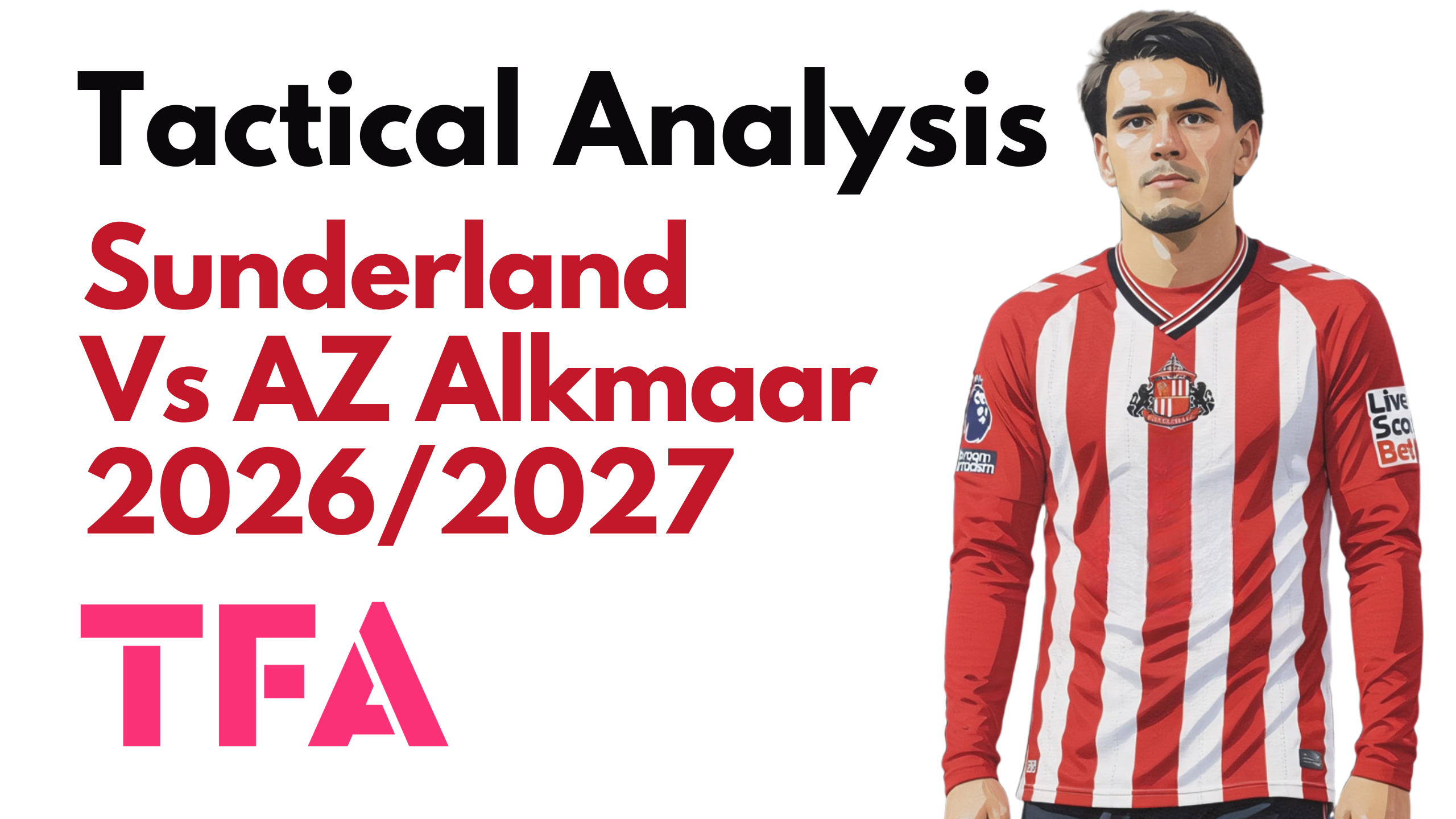 Sunderland Vs AZ Alkmaar [1-0] UEL 2026/2027 - Analysis