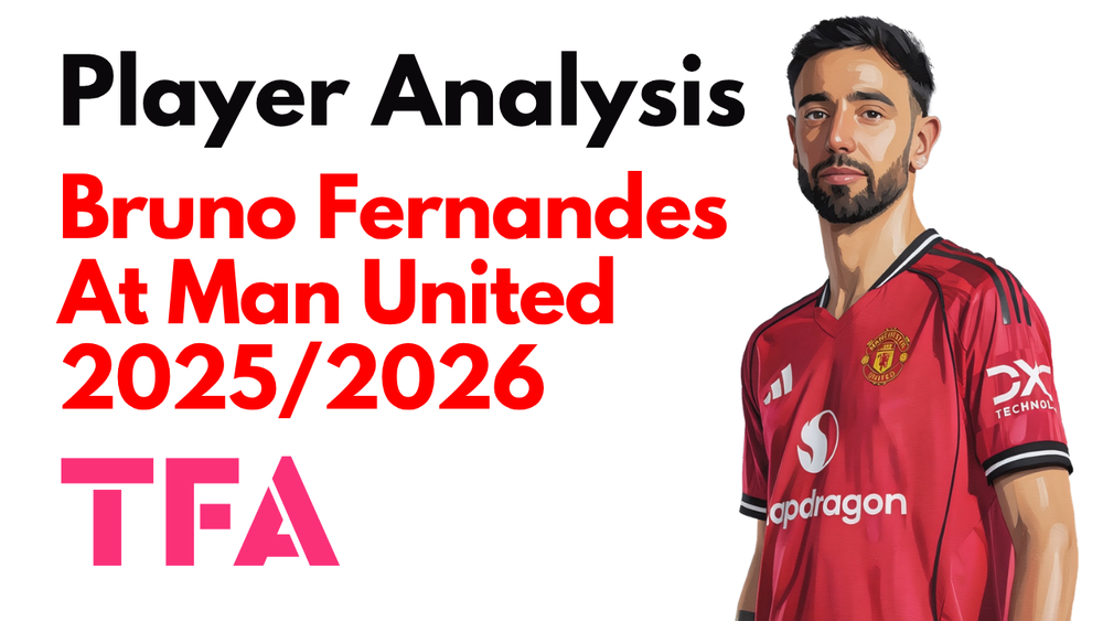 Bruno Fernandes Scout Report At Manchester United 2025/2026: The Premier League’s Ultimate Hybrid Creator – Player Analysis