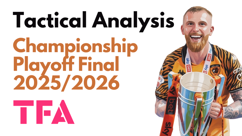 Hull City Vs Middlesbrough [1–0] – EFL Championship Playoff Final 2025/2026 – Tactical Analysis