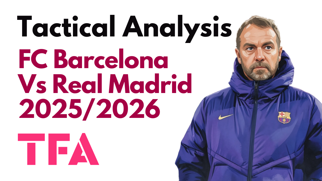 Barcelona Vs Real Madrid [2-0] – La Liga 2025/2026: A Dominant El Clásico Statement – Tactical Analysis