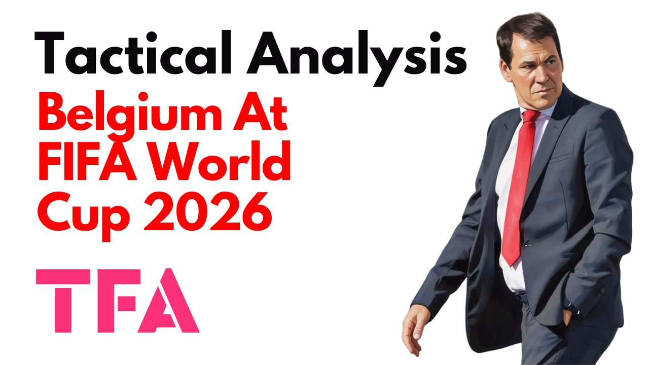 Rudi Garcia Tactics At Belgium 2026: Can Adaptability Drive A Strong World Cup Run? – Tactical Analysis