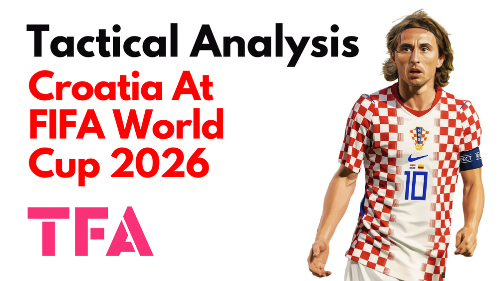 Zlatko Dalić Tactics At Croatia 2026: Can The World Cup Specialists Go Deep Again? – Tactical Analysis