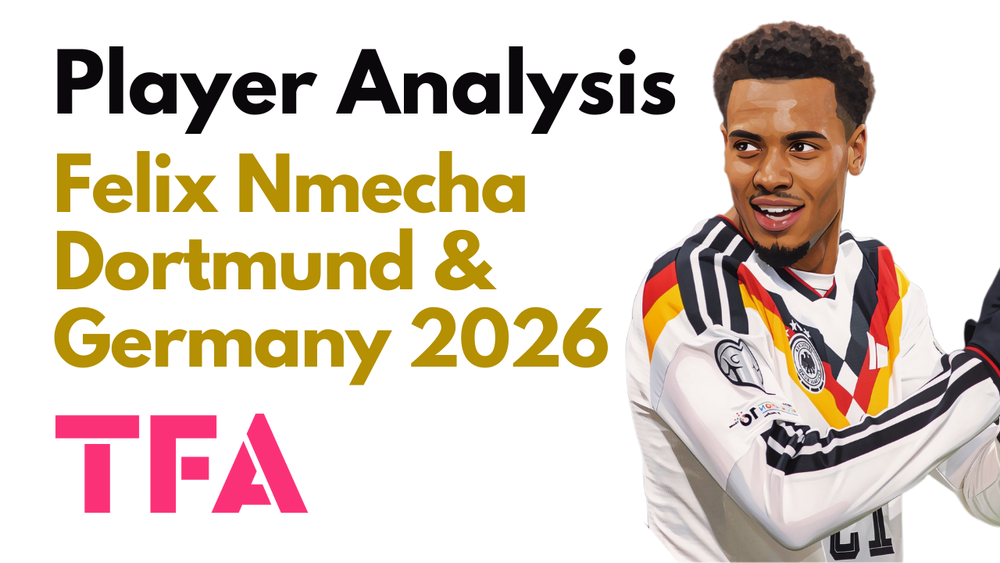 Felix Nmecha Scout Report At Borussia Dortmund & Germany 2026: The World Cup Midfielder Everyone Is Watching – Player Analysis