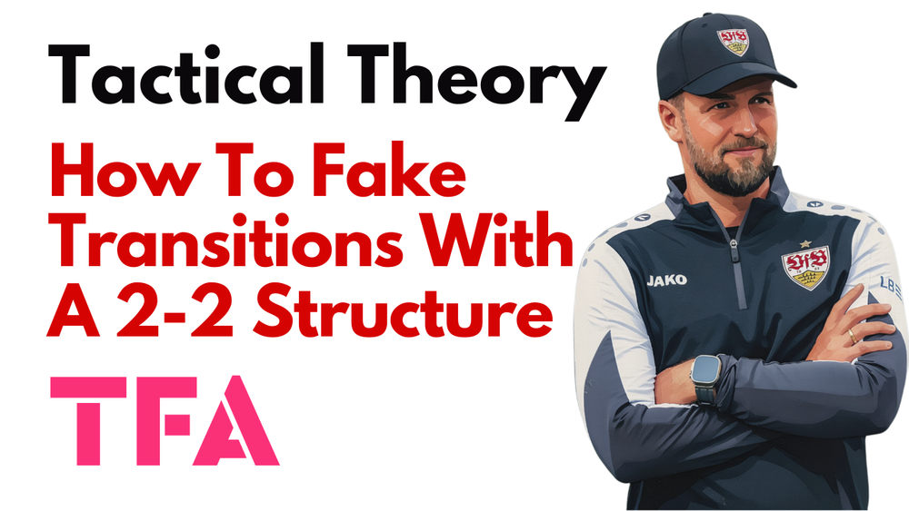 How To Fake Transitions In A 2-2 Structure Like Fabian Hürzeler & Sebastian Hoeneß - Tactical Theory