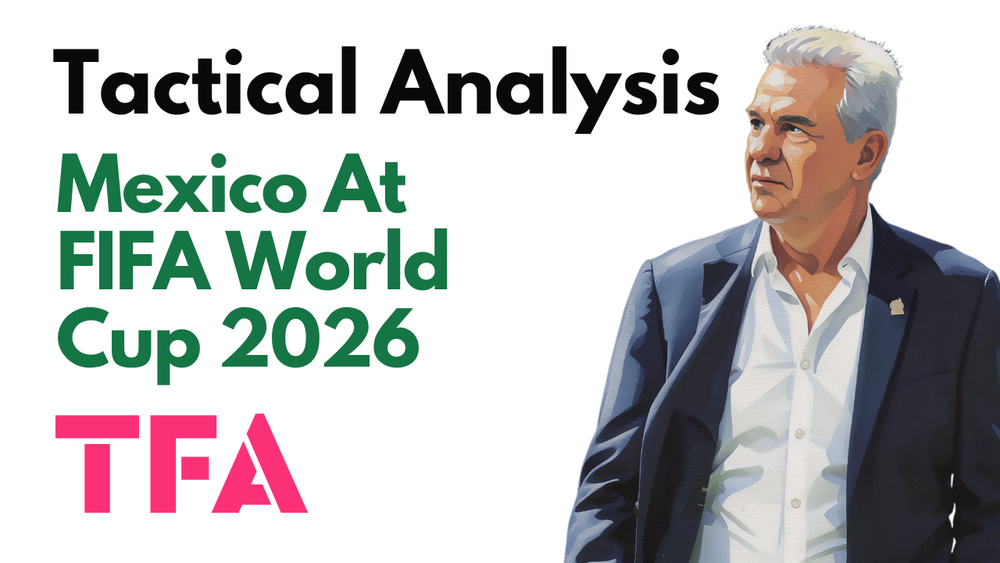 Javier Aguirre Tactics At Mexico 2026: Can The World Cup Co-Hosts Make A Deep Run? – Tactical Analysis