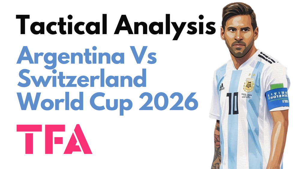 Argentina Vs Switzerland [3–1 AET] – FIFA World Cup 2026: How Murat Yakin Tactics Gave The Champions Another Scare – Tactical Analysis