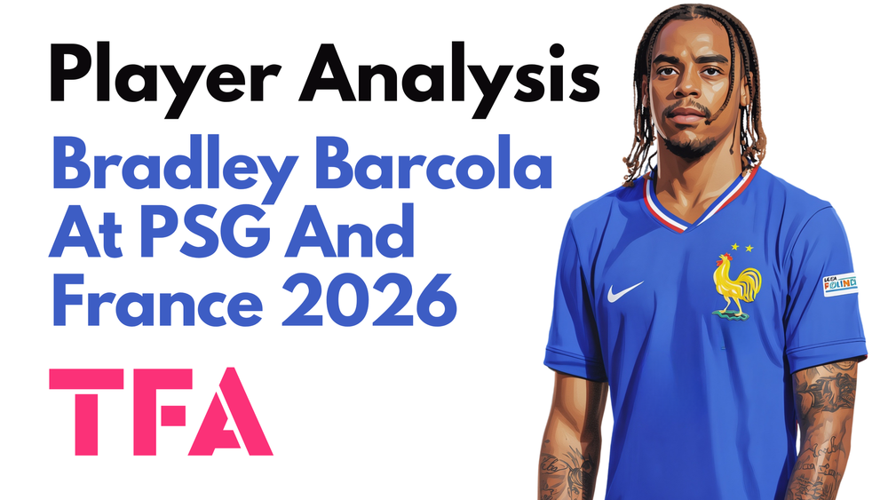 Bradley Barcola Scout Report At PSG & France 2026: Should Arsenal Or Liverpool Sign The €90M Attacker? – Player Analysis