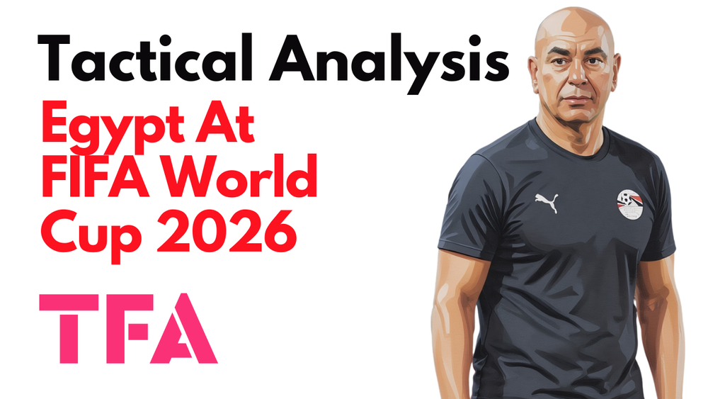 Hossam Hassan Tactics At Egypt 2026: The Pharaohs' World Cup Strengths & Weaknesses – Tactical Analysis