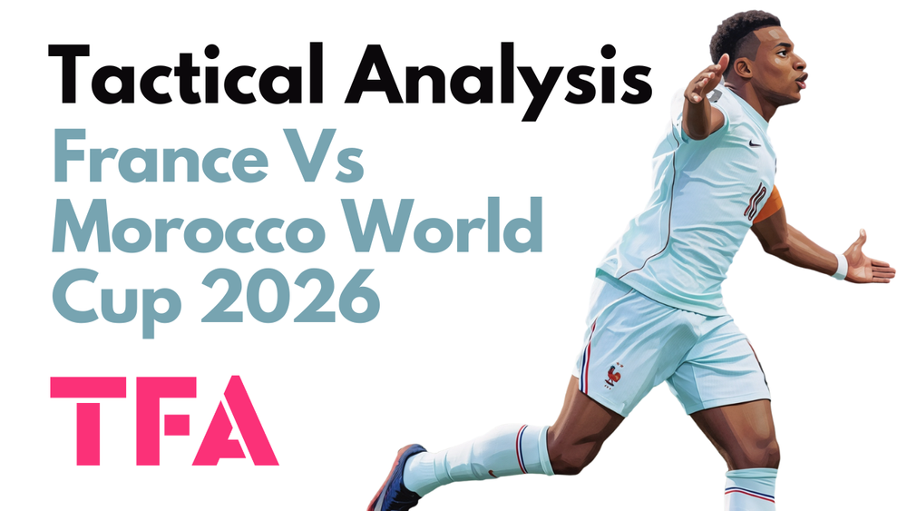 France Vs Morocco [2–0] – FIFA World Cup 2026: How Didier Deschamps Tactics Neutralised The Atlas Lions – Tactical Analysis