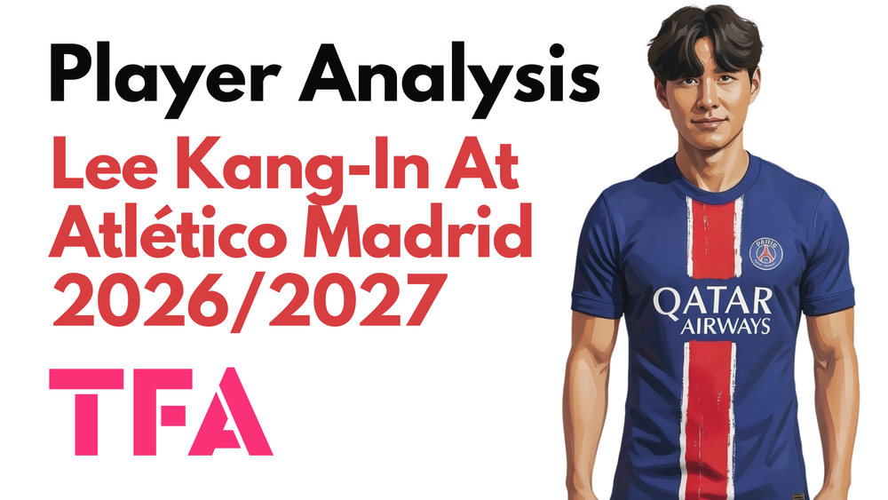 Lee Kang-In Scout Report At Atlético Madrid 2026/2027: A Perfect Fit For Diego Simeone Tactics? – Player Analysis