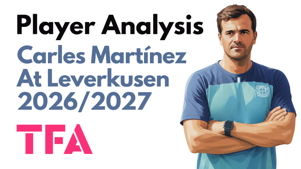 Carles Martínez Novell Tactics At Bayer Leverkusen 2026/2027: Can The FC Barcelona-Trained Coach Rebuild Die Werkself? – Tactical Analysis