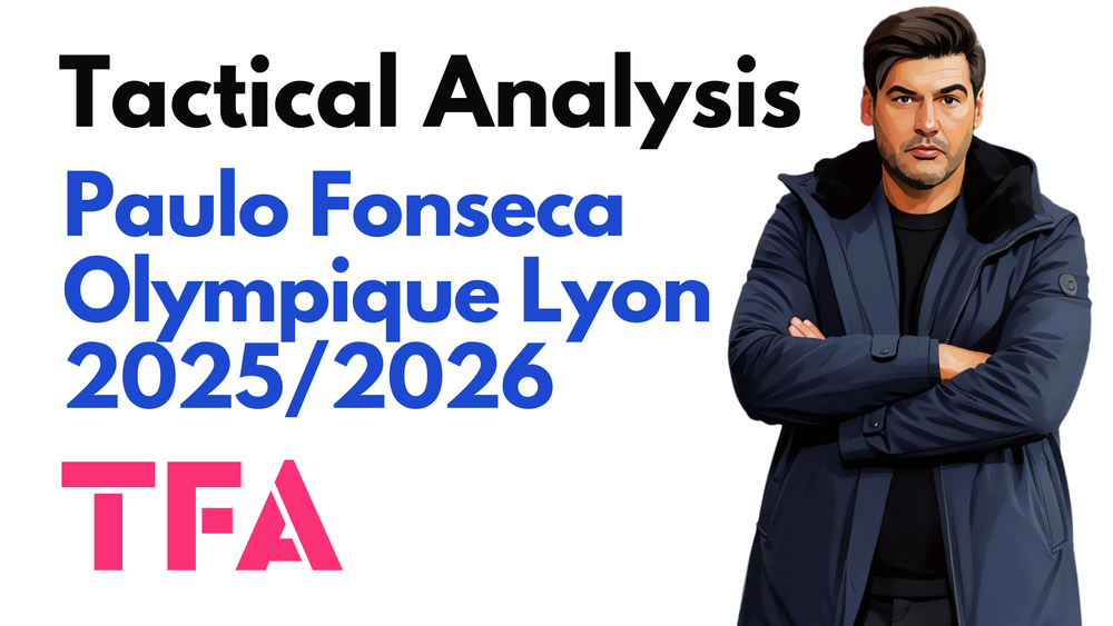 Paulo Fonseca Tactics At Olympique Lyonnais 2025/2026: Can His Adaptability, Overloads & Pressing Bring Lyon Sustained Success In 2026/2027? – Tactical Analysis