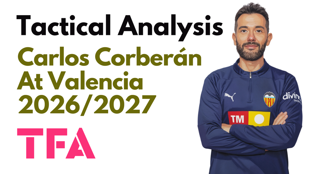 Valencia 2026/2027: What Went Wrong For Carlos Corberán Tactics & Can Javier Aguirre Rescue A Club In Crisis? - Tactical Analysis