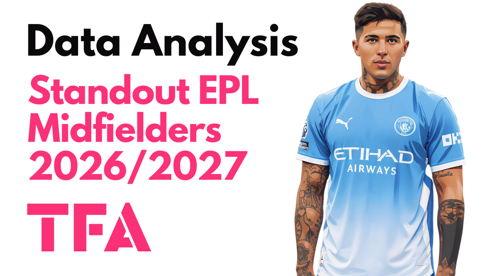 Premier League 2026/2027: Who Are The Standout Midfielders After Five Matchweeks? - Data Analysis