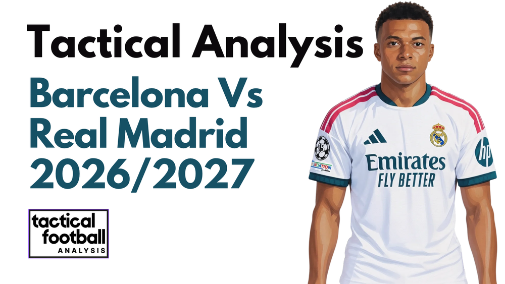 Barcelona Vs Real Madrid [1-2] La Liga 2026/2027: How José Mourinho Tactics Outmanoeuvred Hansi Flick At Camp Nou - Tactical Analysis