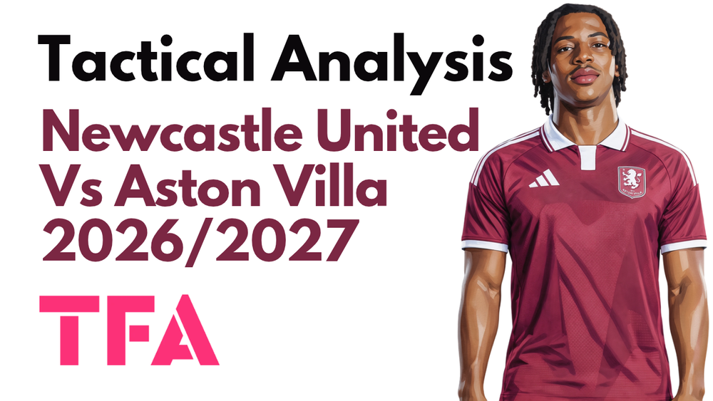 Newcastle United Vs Aston Villa [0-1] Premier League 2026/2027: How Unai Emery Tactics Punished Wasteful Magpies - Tactical Analysis