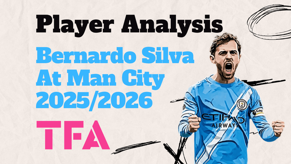 Bernardo Silva Scout Report At Manchester City 2025/2026: Where Does Pep Guardiola’s Midfield Controller Fit Next? – Player Analysis