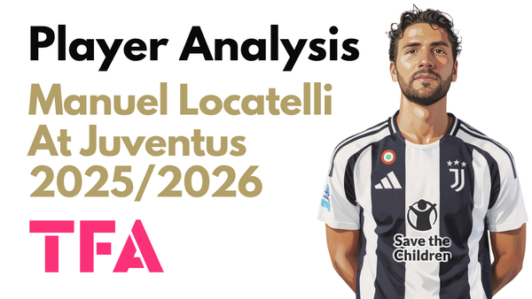Manuel Locatelli Scout Report At Juventus 2025/2026: Italy’s Progressive Midfield Conductor – Player Analysis