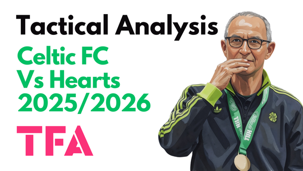 Celtic Vs Hearts [3–1] – Scottish Premiership 2025/2026: How Martin O'Neill Pragmatism Delivered Another Title – Tactical Analysis