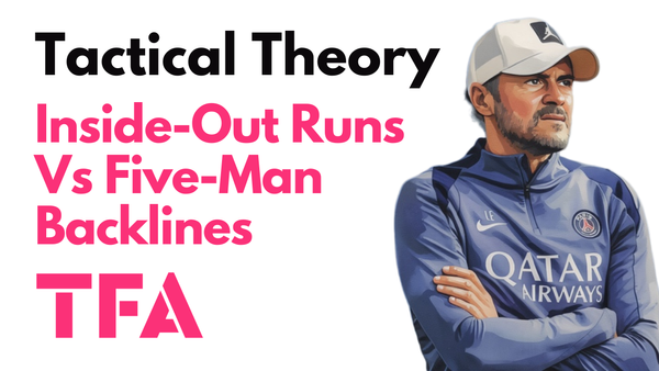 How Pep Guardiola and Luis Enrique Use Inside-Out Runs to Break Defences – Tactical Theory