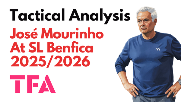 José Mourinho Tactics At SL Benfica 2025/2026: Can The Special One Restore Real Madrid? – Tactical Analysis